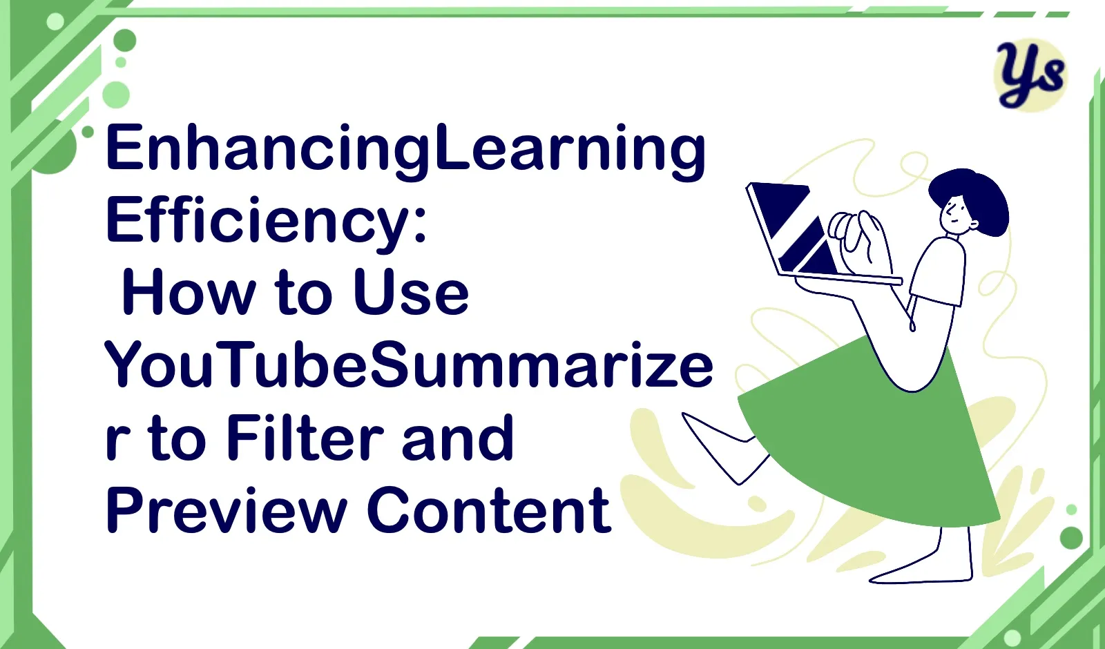 Enhancing Learning Efficiency: How to Use YouTube Summarizer to Filter and Preview Content